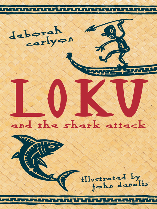 Title details for Loku and the Shark Attack by Deborah Carlyon - Available